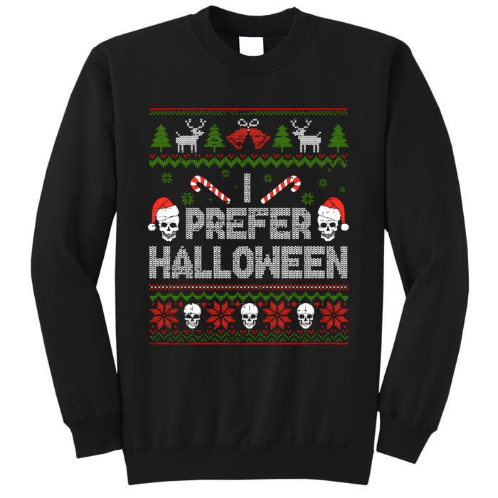 I Prefer Halloween Christmas Sweater Funny Ugly Xmas Holiday Sweatshirt