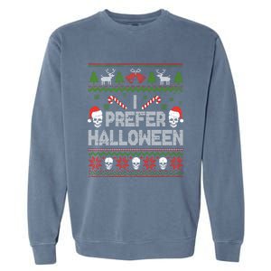 I Prefer Halloween Christmas Sweater Funny Ugly Xmas Holiday Garment-Dyed Sweatshirt