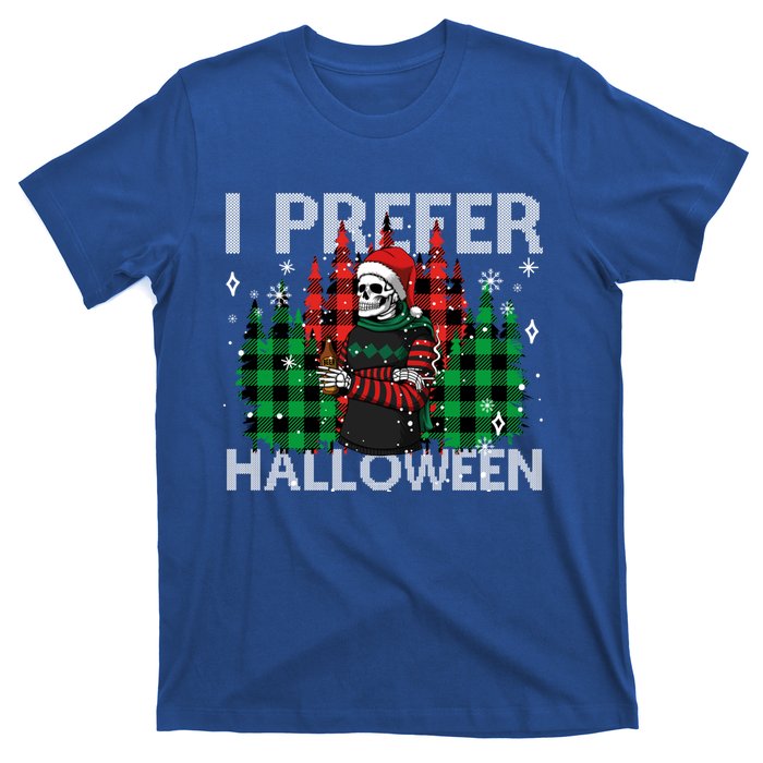 I Prefer Halloween Funny Christmas Skeleton Jumper Ugly Gift T-Shirt