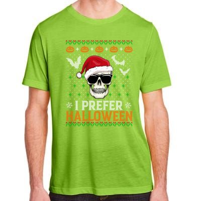 I Prefer Halloween Skull Christmas Sweater Ugly Gift Adult ChromaSoft Performance T-Shirt