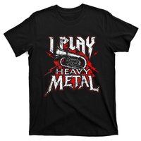 I Play Heavy Metal Tuba Player & Marching Band T-Shirt