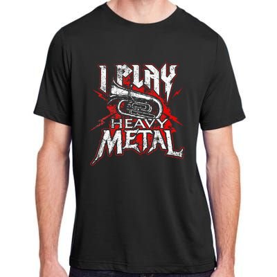 I Play Heavy Metal Tuba Player & Marching Band Adult ChromaSoft Performance T-Shirt