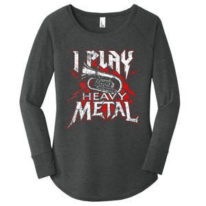 I Play Heavy Metal Tuba Player & Marching Band Women's Perfect Tri Tunic Long Sleeve Shirt