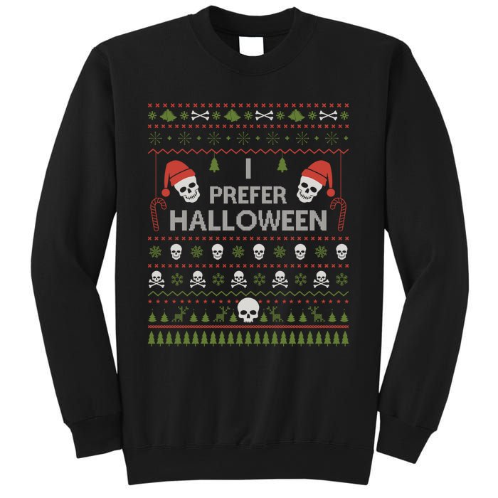 I Prefer Halloween Christmas Sweater Funny Ugly Xmas Holiday Sweatshirt