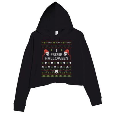 I Prefer Halloween Christmas Sweater Funny Ugly Xmas Holiday Crop Fleece Hoodie