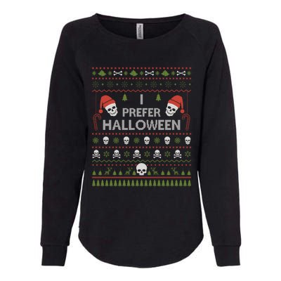 I Prefer Halloween Christmas Sweater Funny Ugly Xmas Holiday Womens California Wash Sweatshirt