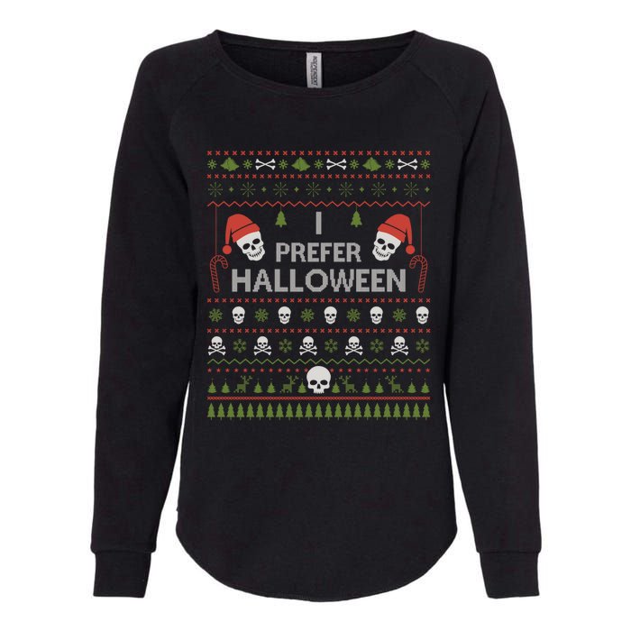 I Prefer Halloween Christmas Sweater Funny Ugly Xmas Holiday Womens California Wash Sweatshirt