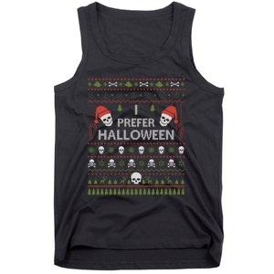 I Prefer Halloween Christmas Sweater Funny Ugly Xmas Holiday Tank Top