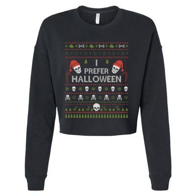 I Prefer Halloween Christmas Sweater Funny Ugly Xmas Holiday Cropped Pullover Crew