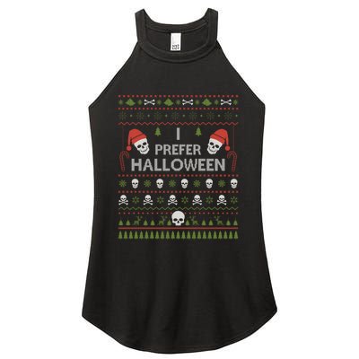 I Prefer Halloween Christmas Sweater Funny Ugly Xmas Holiday Women's Perfect Tri Rocker Tank