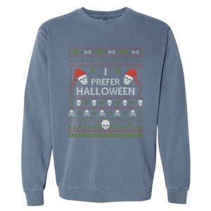 I Prefer Halloween Christmas Sweater Funny Ugly Xmas Holiday Garment-Dyed Sweatshirt