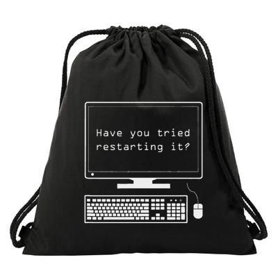 It Pro Have You Tried Restarting It Computer Help Desk Drawstring Bag