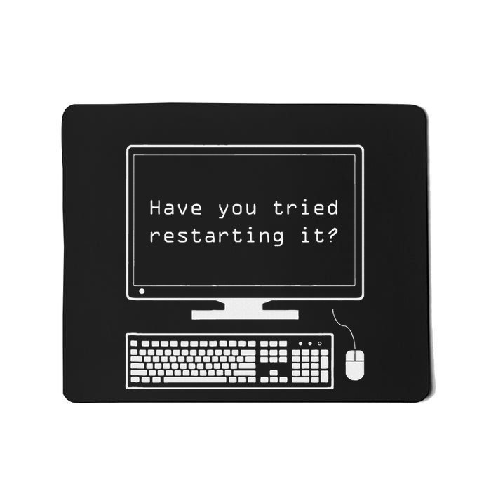 It Pro Have You Tried Restarting It Computer Help Desk Mousepad
