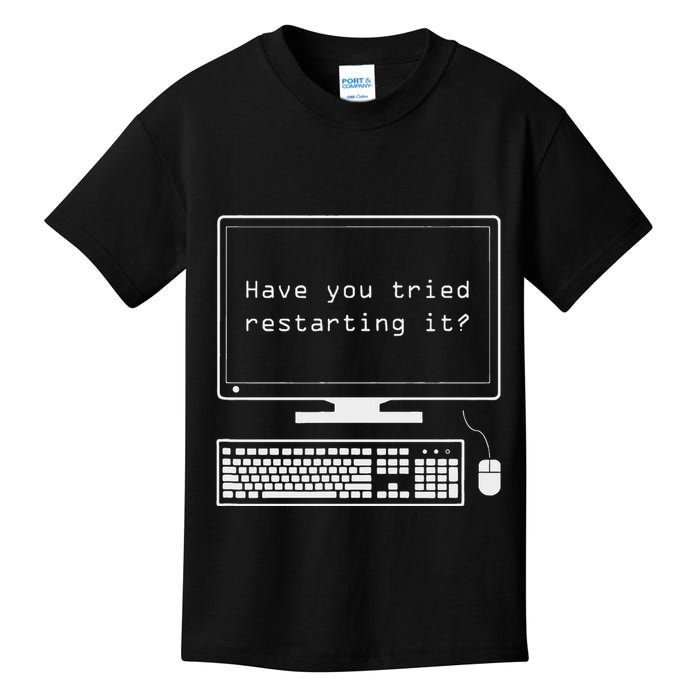 It Pro Have You Tried Restarting It Computer Help Desk Kids T-Shirt