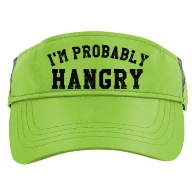 Im Probably Hangry Crewneck Cute Gift Adult Drive Performance Visor