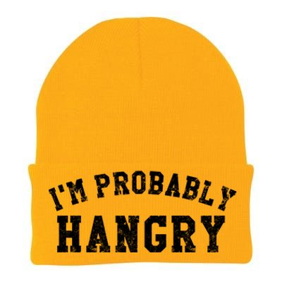 Im Probably Hangry Crewneck Cute Gift Knit Cap Winter Beanie