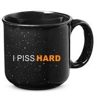 I Piss Hard Funny Meme Sarcasm 15oz Campfire Ceramic Mug