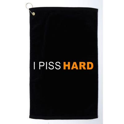 I Piss Hard Funny Meme Sarcasm Golf Towel