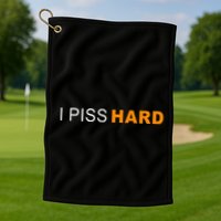 I Piss Hard Funny Meme Sarcasm Golf Towel