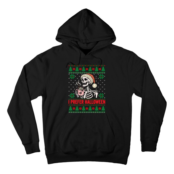 I Prefer Halloween Christmas Sweater Funny Holiday Ugly Xmas Sweatshirt Hoodie