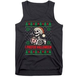 I Prefer Halloween Christmas Sweater Funny Holiday Ugly Xmas Sweatshirt Tank Top