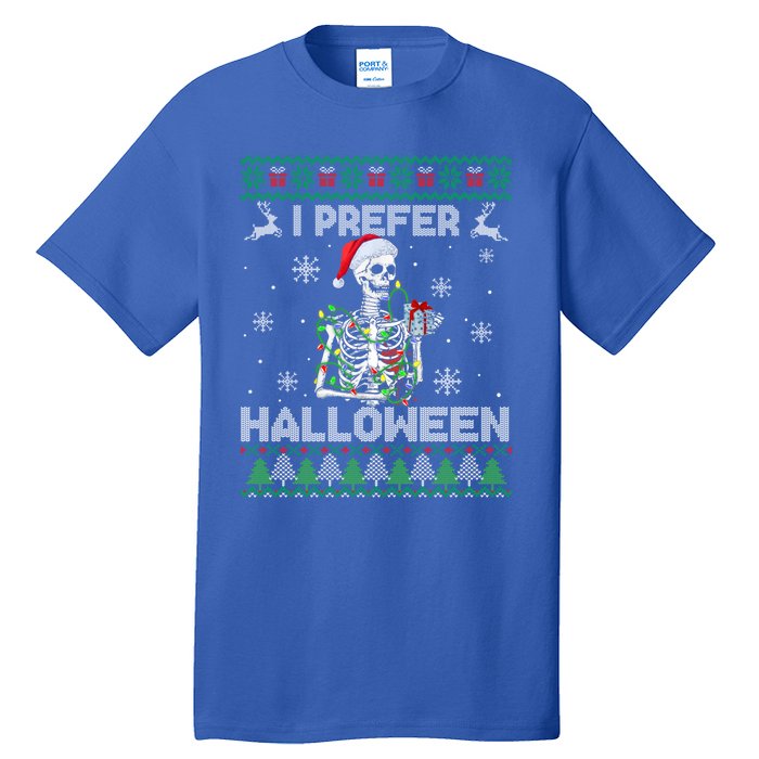 I Prefer Halloween Christmas Funny Skeleton Xmas Gift Tall T-Shirt