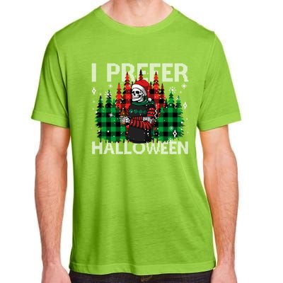 I Prefer Halloween Funny Christmas Skeleton Jumper Ugly Gift Adult ChromaSoft Performance T-Shirt