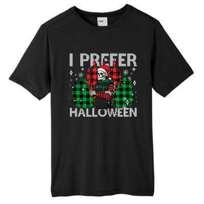 I Prefer Halloween Funny Christmas Skeleton Jumper Ugly Gift Tall Fusion ChromaSoft Performance T-Shirt