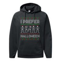 I Prefer Halloween Christmas Funny Ugly Xmas Sweater Holiday Performance Fleece Hoodie