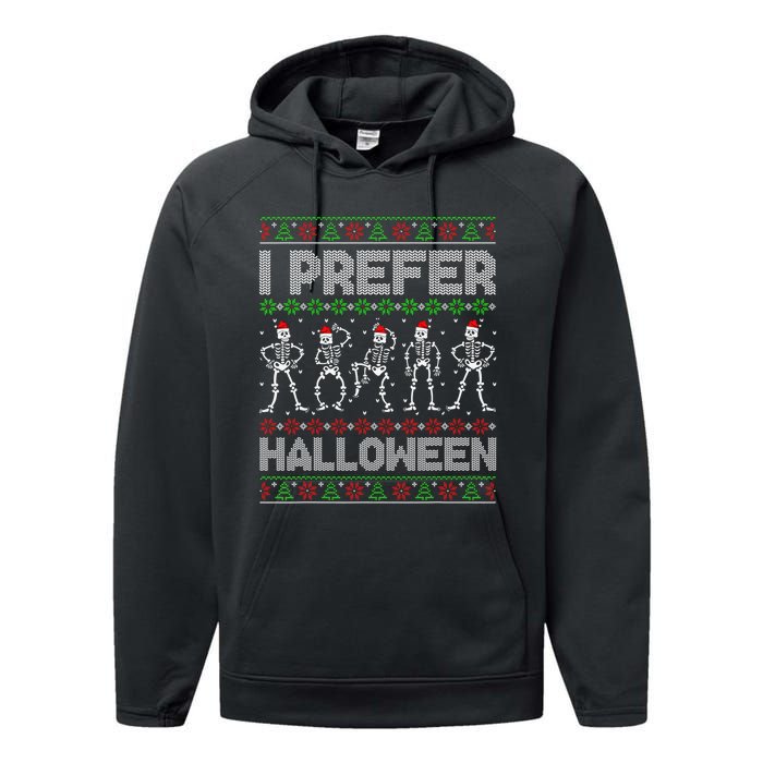 I Prefer Halloween Christmas Funny Ugly Xmas Sweater Holiday Performance Fleece Hoodie