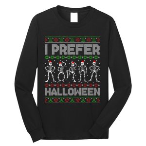 I Prefer Halloween Christmas Funny Ugly Xmas Sweater Holiday Long Sleeve Shirt