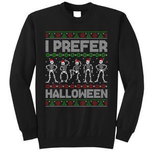 I Prefer Halloween Christmas Funny Ugly Xmas Sweater Holiday Sweatshirt