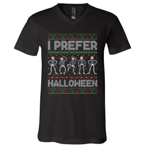 I Prefer Halloween Christmas Funny Ugly Xmas Sweater Holiday V-Neck T-Shirt