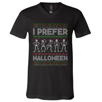 I Prefer Halloween Christmas Funny Ugly Xmas Sweater Holiday V-Neck T-Shirt