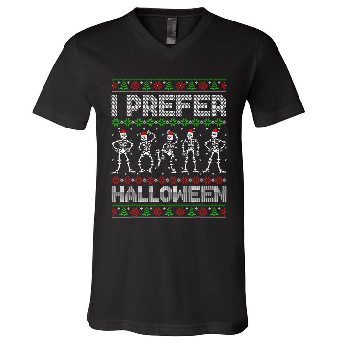 I Prefer Halloween Christmas Funny Ugly Xmas Sweater Holiday V-Neck T-Shirt