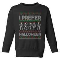 I Prefer Halloween Christmas Funny Ugly Xmas Sweater Holiday Toddler Sweatshirt