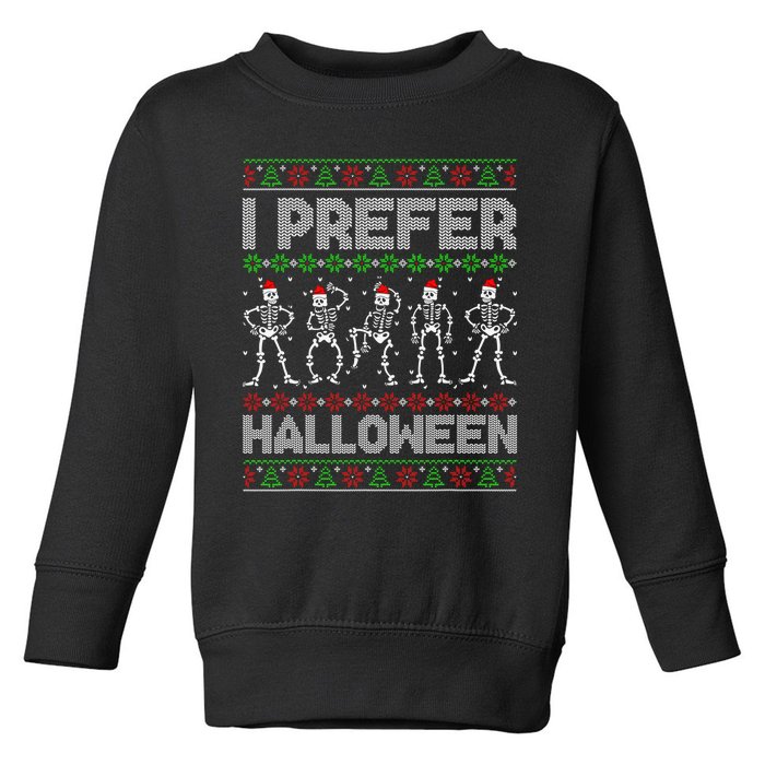 I Prefer Halloween Christmas Funny Ugly Xmas Sweater Holiday Toddler Sweatshirt