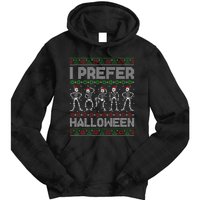 I Prefer Halloween Christmas Funny Ugly Xmas Sweater Holiday Tie Dye Hoodie