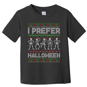 I Prefer Halloween Christmas Funny Ugly Xmas Sweater Holiday Toddler T-Shirt