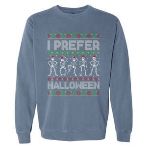 I Prefer Halloween Christmas Funny Ugly Xmas Sweater Holiday Garment-Dyed Sweatshirt