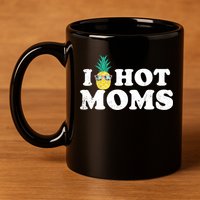 I Pineapple Hot Moms Upside Down I Heart Funny Swinger 11oz C Handle Ceramic Mug