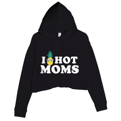 I Pineapple Hot Moms Upside Down I Heart Funny Swinger Crop Fleece Hoodie