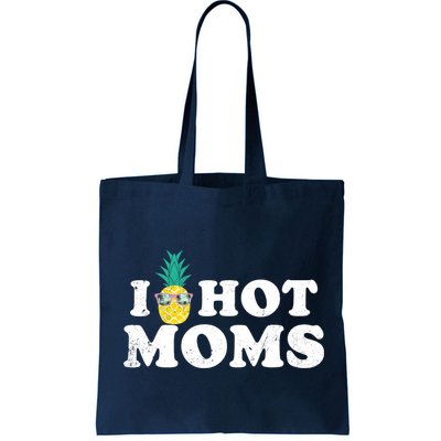 I Pineapple Hot Moms Upside Down I Heart Funny Swinger Bag