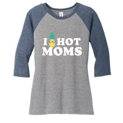 I Pineapple Hot Moms Upside Down I Heart Funny Swinger Women's Tri-Blend 3/4-Sleeve Raglan Shirt