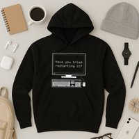 It Pro Have You Tried Restarting It Computer Help Desk Hoodie