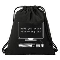 It Pro Have You Tried Restarting It Computer Help Desk Drawstring Bag