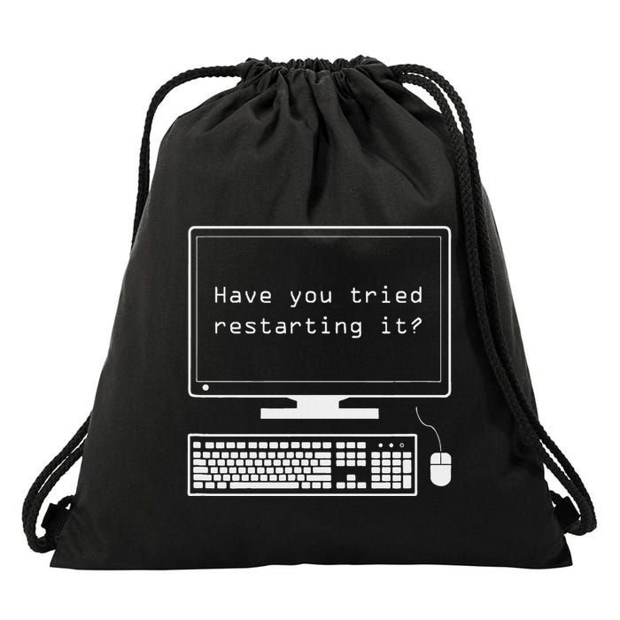 It Pro Have You Tried Restarting It Computer Help Desk Drawstring Bag