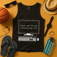 It Pro Have You Tried Restarting It Computer Help Desk Tank Top
