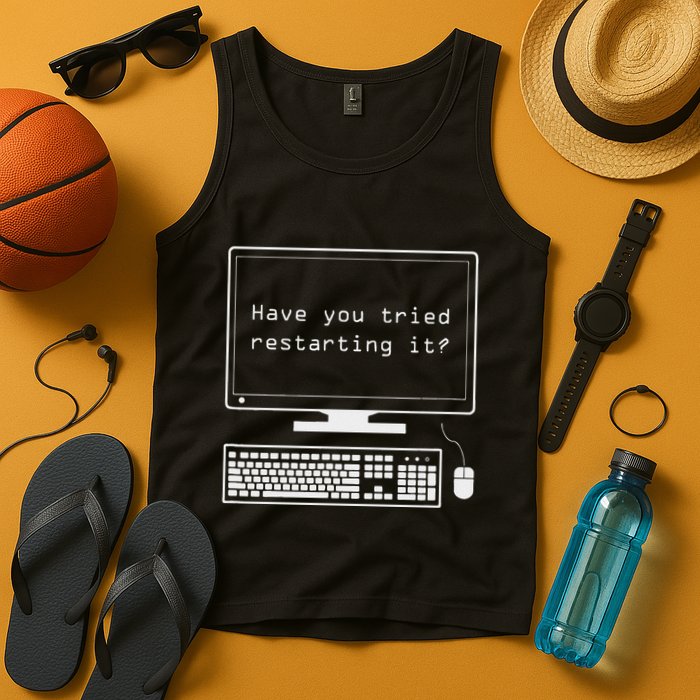 It Pro Have You Tried Restarting It Computer Help Desk Tank Top
