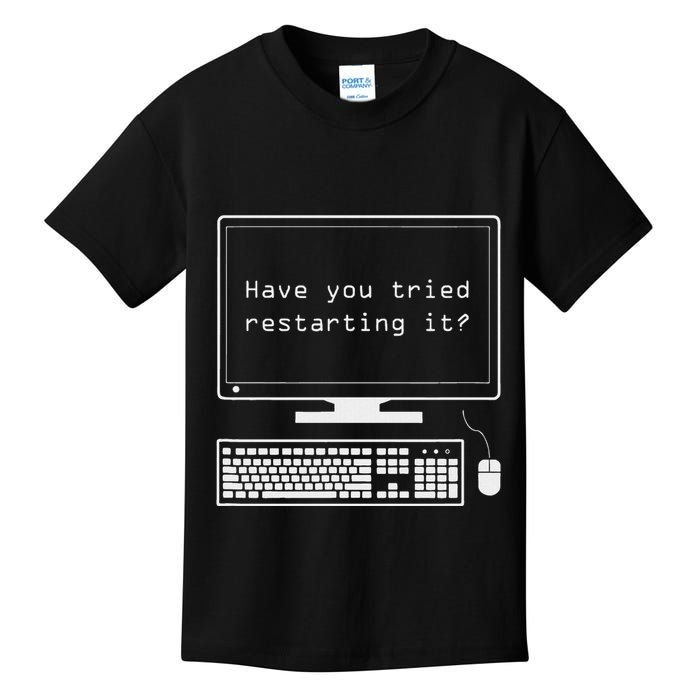 It Pro Have You Tried Restarting It Computer Help Desk Kids T-Shirt
